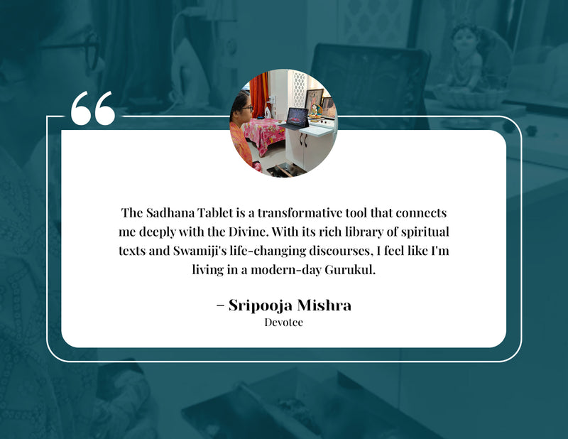 Sadhana Tablet customer testimonial 2