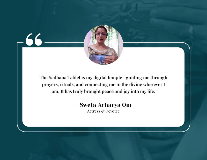 Sadhana Tablet customer testimonial 6